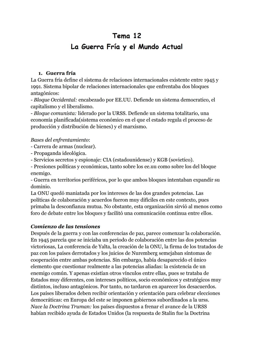 Tema 12
La Guerra Fría y el Mundo Actual
1. Guerra fría
La Guerra fría define el sistema de relaciones internacionales existente entre 1945 