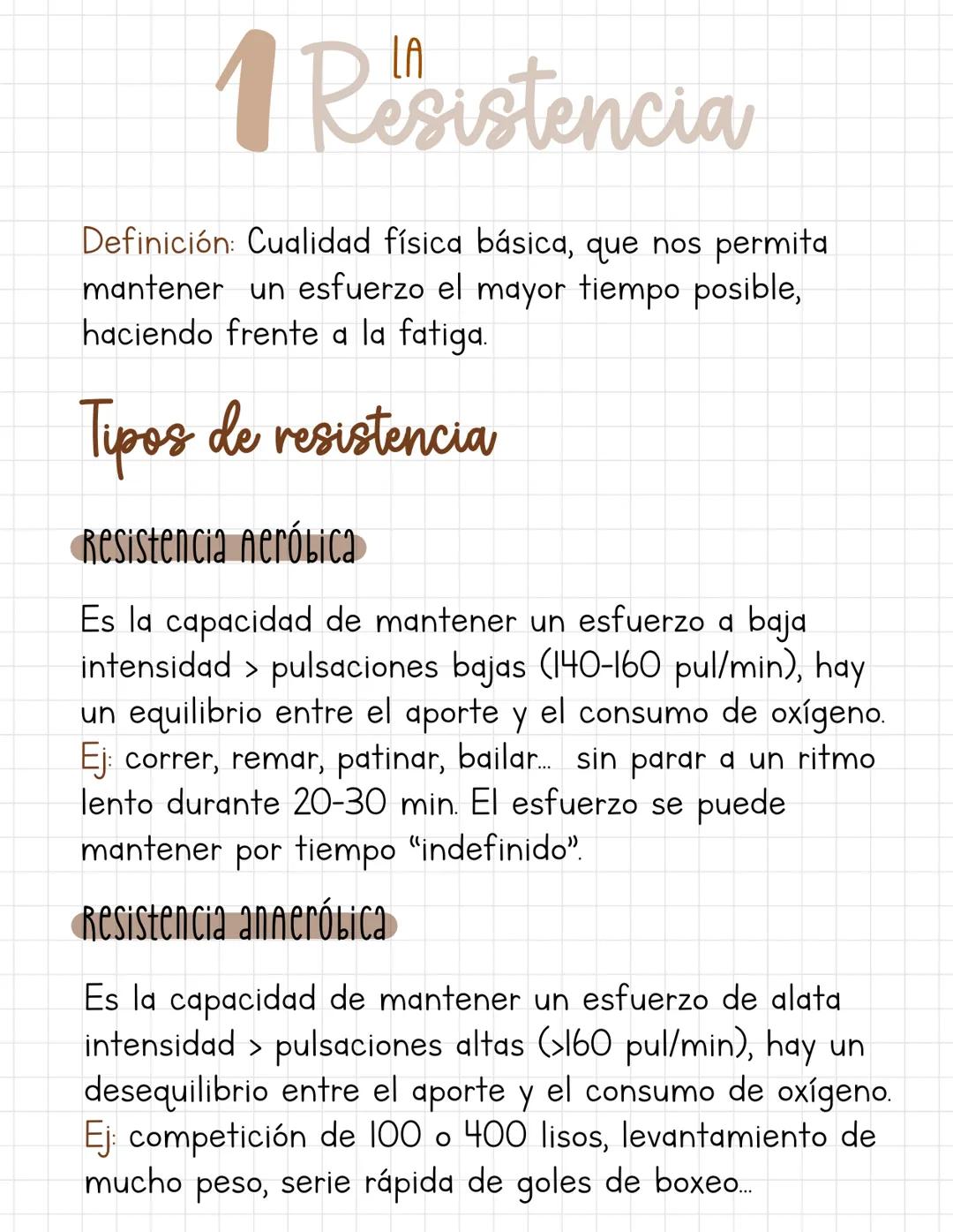 1 Resistencia
Definición: Cualidad física básica, que nos permita
mantener un esfuerzo el mayor tiempo posible,
haciendo frente a la fatiga.