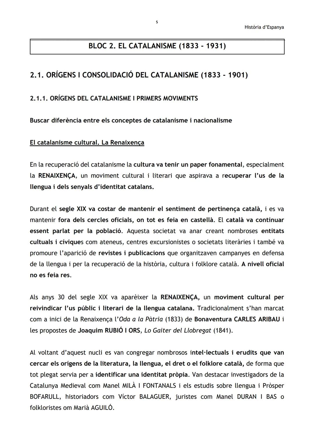 S
Història d'Espanya
BLOC 2. EL CATALANISME (1833-1931)
2.1. ORÍGENS I CONSOLIDACIÓ DEL CATALANISME (1833-1901)
2.1.1. ORÍGENS DEL CATALANIS