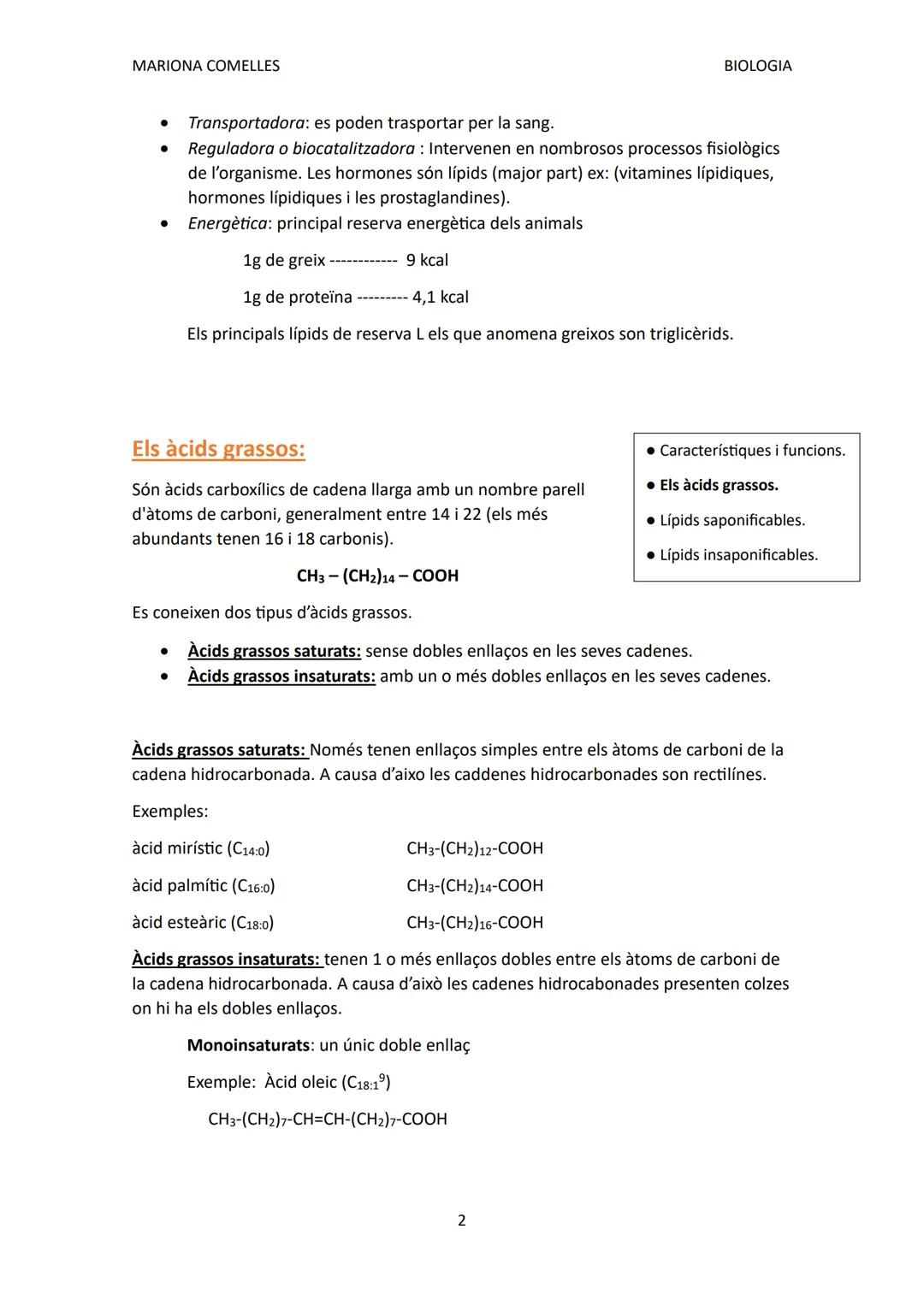 SIMPLES:
MARIONA COMELLES
BIOLOGIA
BIOLOGIA TEMA 2: LÍPIDS
Característiques i funcions:
Grup de biomolècules molt heterogeni:
• Són insolubl