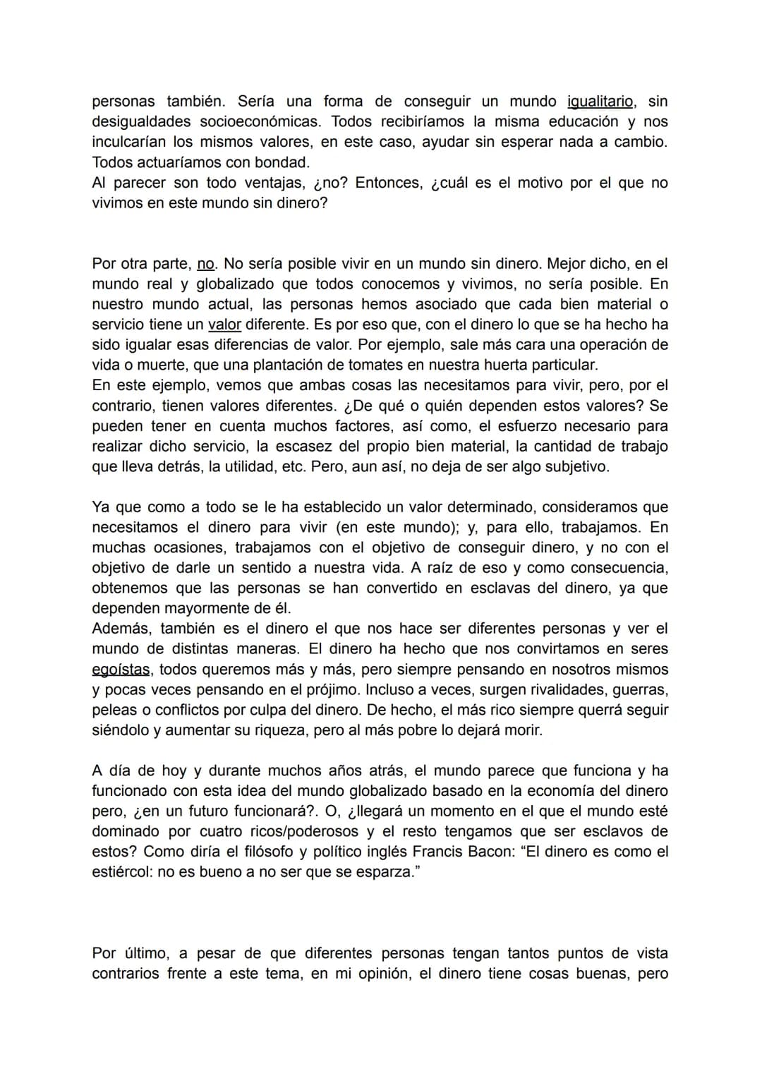 ¿Es posible un mundo sin dinero?
Para empezar, comencemos por el principio, ¿qué es el dinero? El dinero es un
medio de intercambio, que es 