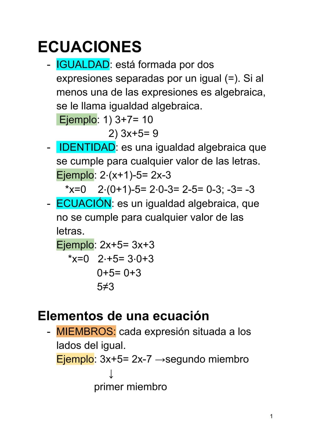 ECUACIONES
-
IGUALDAD: está formada por dos
expresiones separadas por un igual (=). Si al
menos una de las expresiones es algebraica,
se le 