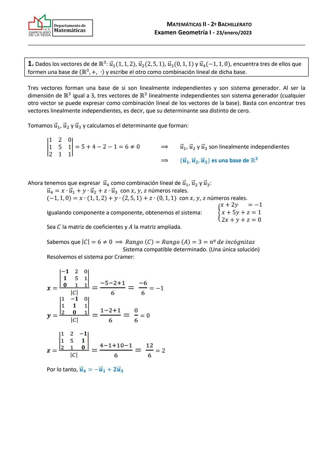 Departamento del
LES Matemáticas
GARCILASO
DE LA VEGA
1. Dados los vectores de de R³: ₁ (1, 1, 2), ū₂ (2, 5, 1), ū3 (0, 1, 1) y ₁ (−1, 1, 0)