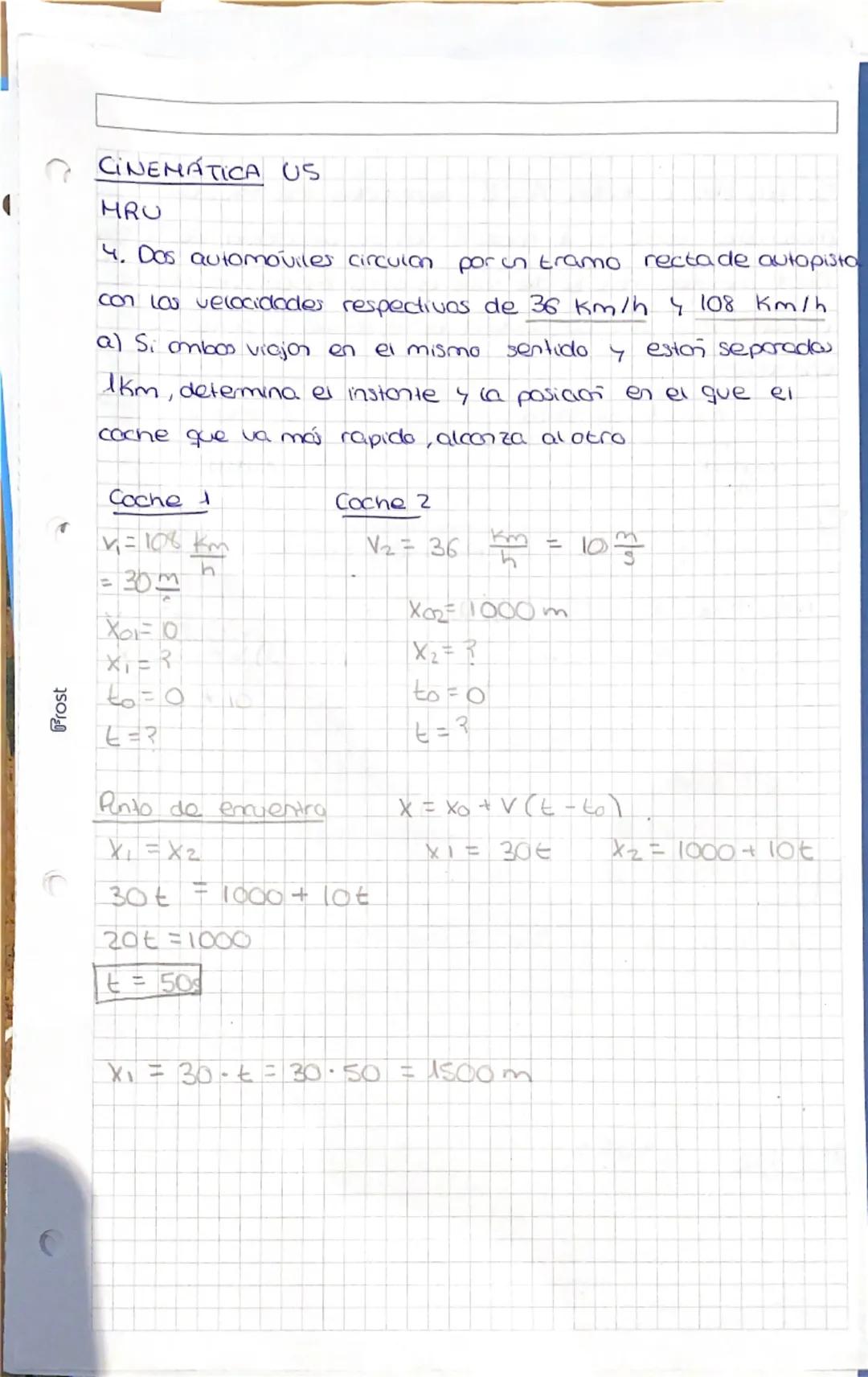 Frost
CINEMATICA US
HRU
4. Dos automoviles circulan
por un tramo recta de autopista
con los velocidades respectivos de 36 km/h 4 108 km/h
a)