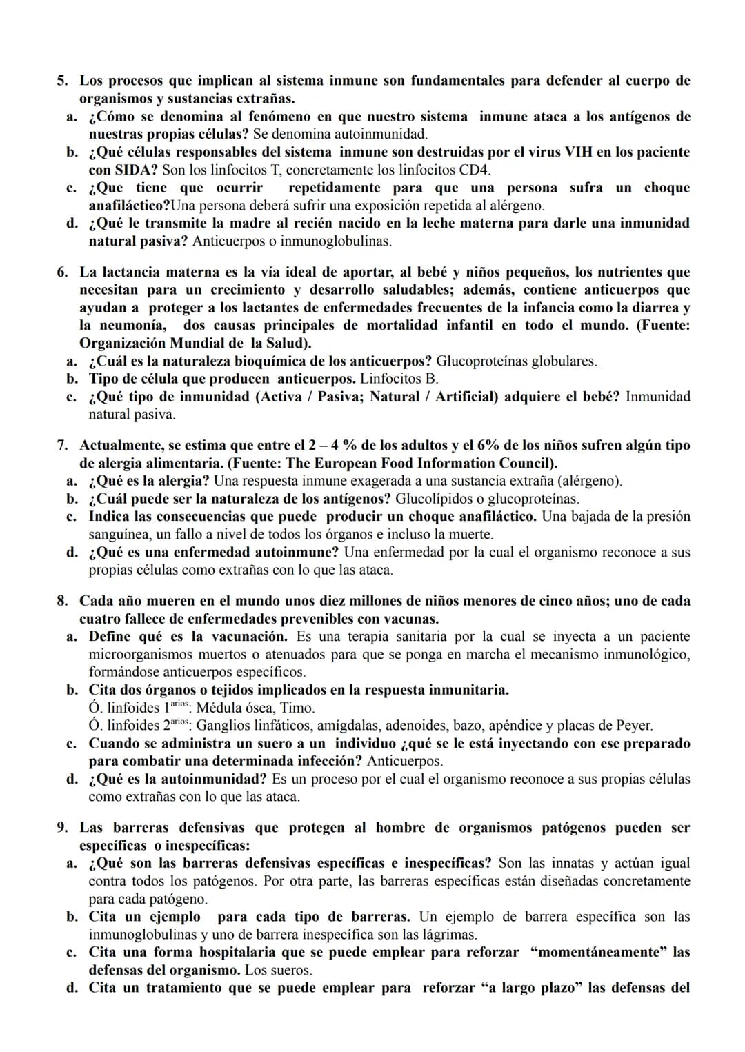 PREGUNTAS TIPO EBAU: INMUNIDAD
1. Se distinguen 4 tipos de Inmunidad: Inmunidad natural activa, inmunidad natural pasiva,
inmunidad artifici