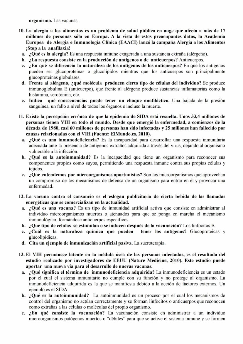 PREGUNTAS TIPO EBAU: INMUNIDAD
1. Se distinguen 4 tipos de Inmunidad: Inmunidad natural activa, inmunidad natural pasiva,
inmunidad artifici