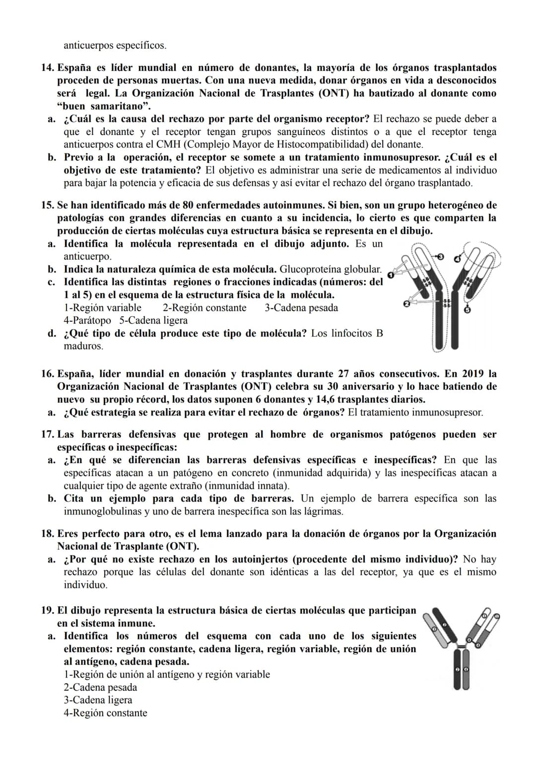 PREGUNTAS TIPO EBAU: INMUNIDAD
1. Se distinguen 4 tipos de Inmunidad: Inmunidad natural activa, inmunidad natural pasiva,
inmunidad artifici