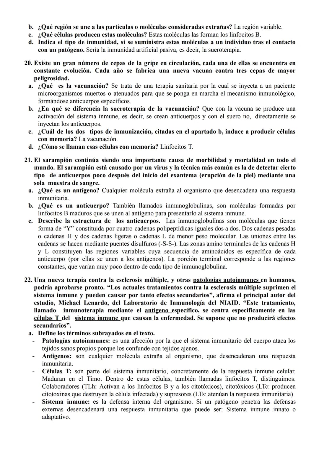 PREGUNTAS TIPO EBAU: INMUNIDAD
1. Se distinguen 4 tipos de Inmunidad: Inmunidad natural activa, inmunidad natural pasiva,
inmunidad artifici