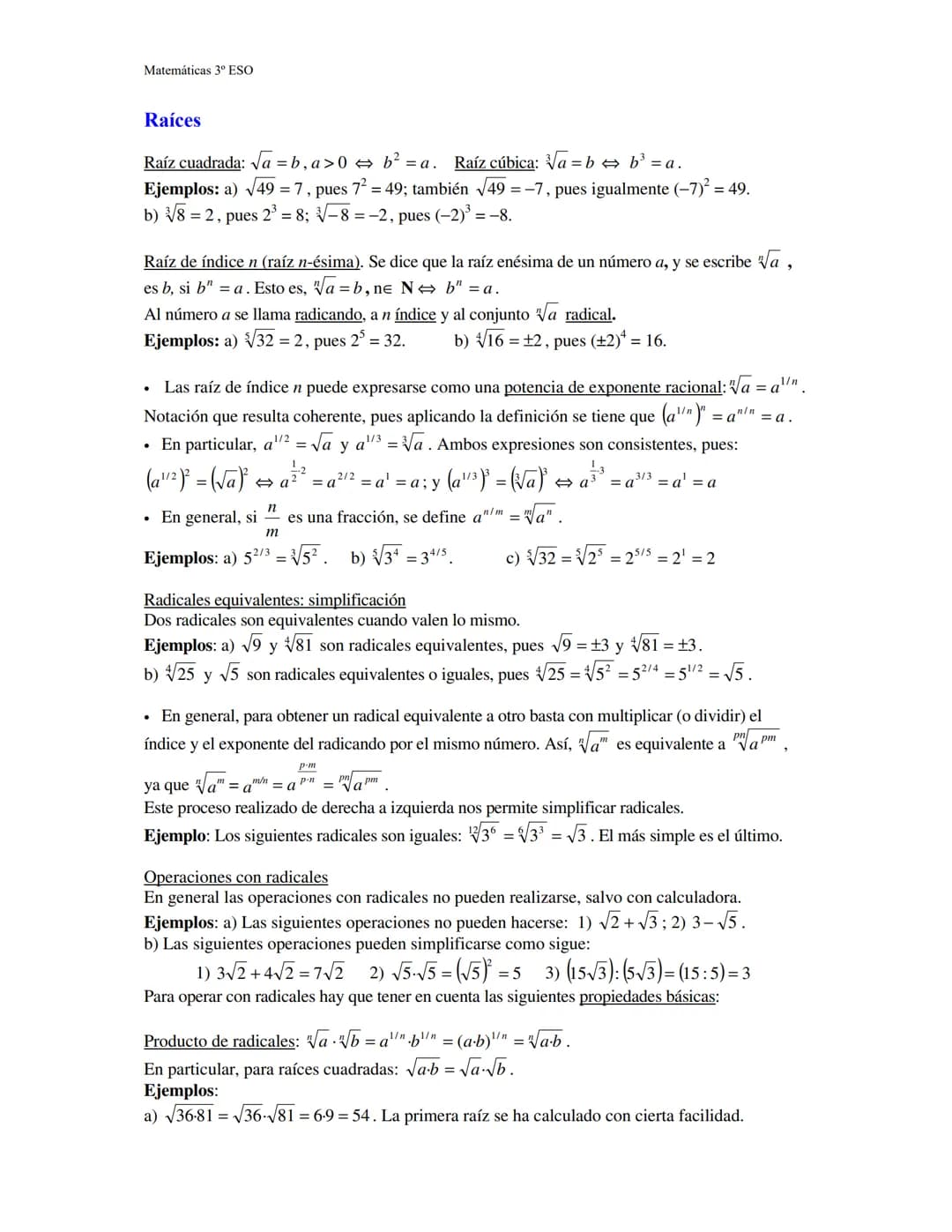 Matemáticas 3º de ESO
Potencias y raíces
Potenciación de exponente entero:
Si n es un número entero positivo: a" = a-a.....a, n veces repeti