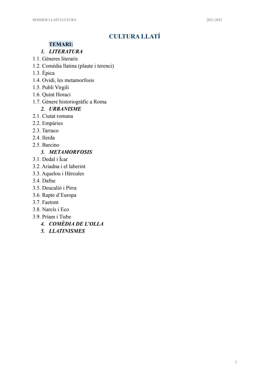 # DOSSIER: CULTURA
LLATÍ 2n BAT DOSSIER LLATÍ CULTURA

2021-2022

CULTURA LLATÍ

TEMARI:

1. LITERATURA

1.1. Gèneres literaris

1.2. Comèdi