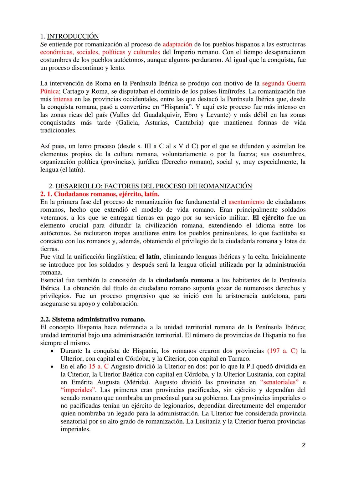 Indicaciones
"Nos centraremos en los factores del proceso de
romanización, como se ha hecho hasta ahora. No
serán preceptivas las referencia