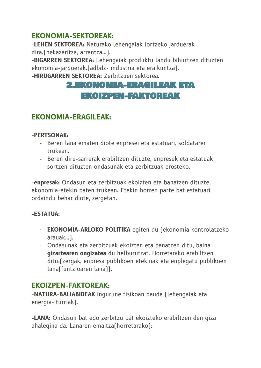 # MUNDUA: EKONOMIA GLOBALIZATU BAT

## 1.ΕΚΟΝΟMIA-JARDUERA

EKONOMIA-JARDUERAREN EZAUGARRIAK:
EKONOMIA-jardueraren helburua gizakien premiak