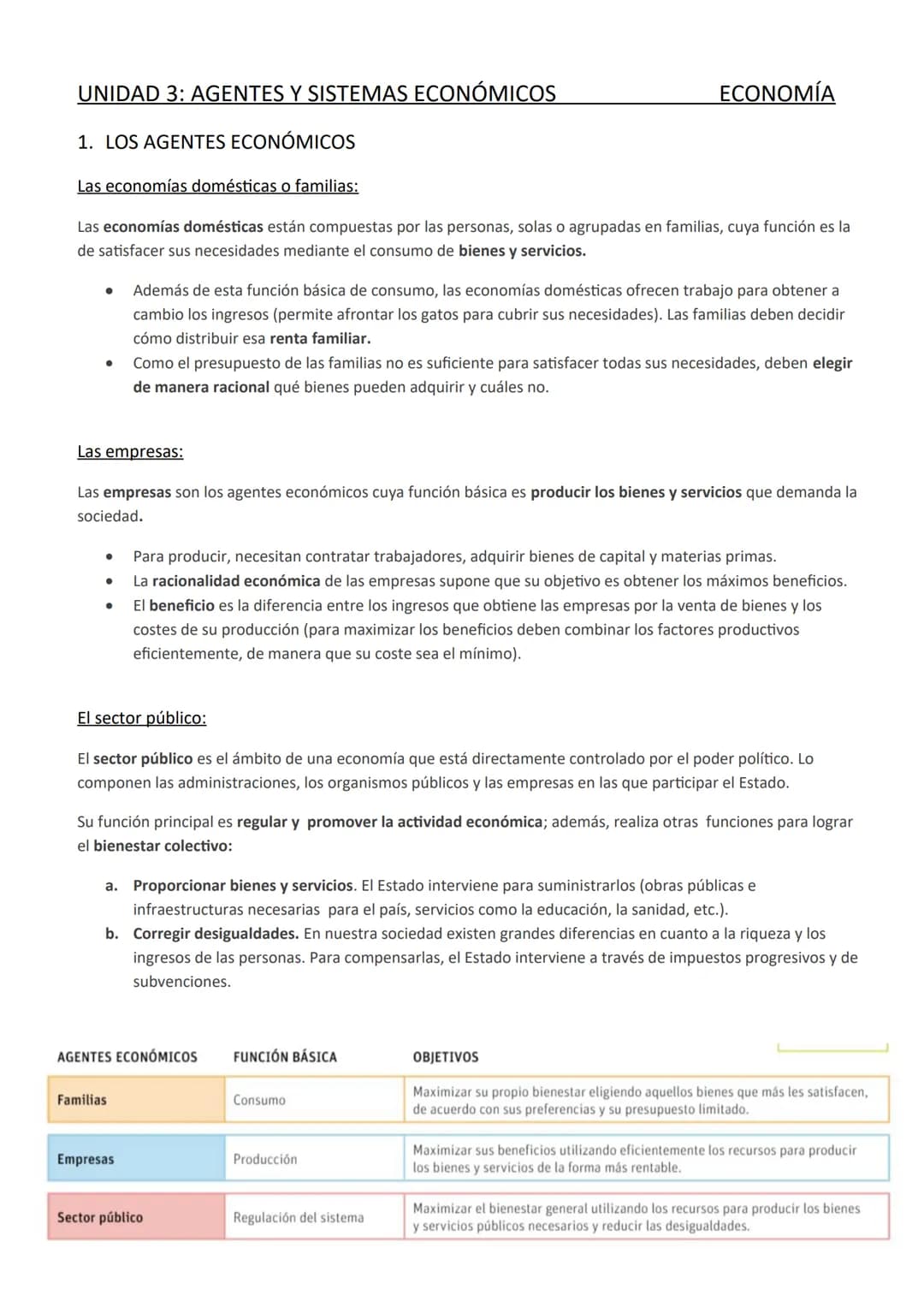 UNIDAD 3: AGENTES Y SISTEMAS ECONÓMICOS
1. LOS AGENTES ECONÓMICOS
Las economías domésticas o familias:
Las economías domésticas están compue