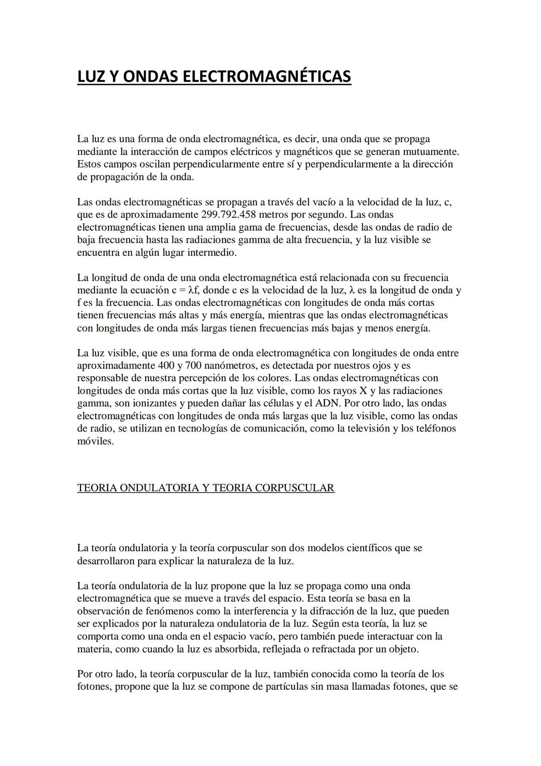 LUZ Y ONDAS ELECTROMAGNÉTICAS
La luz es una forma de onda electromagnética, es decir, una onda que se propaga
mediante la interacción de cam