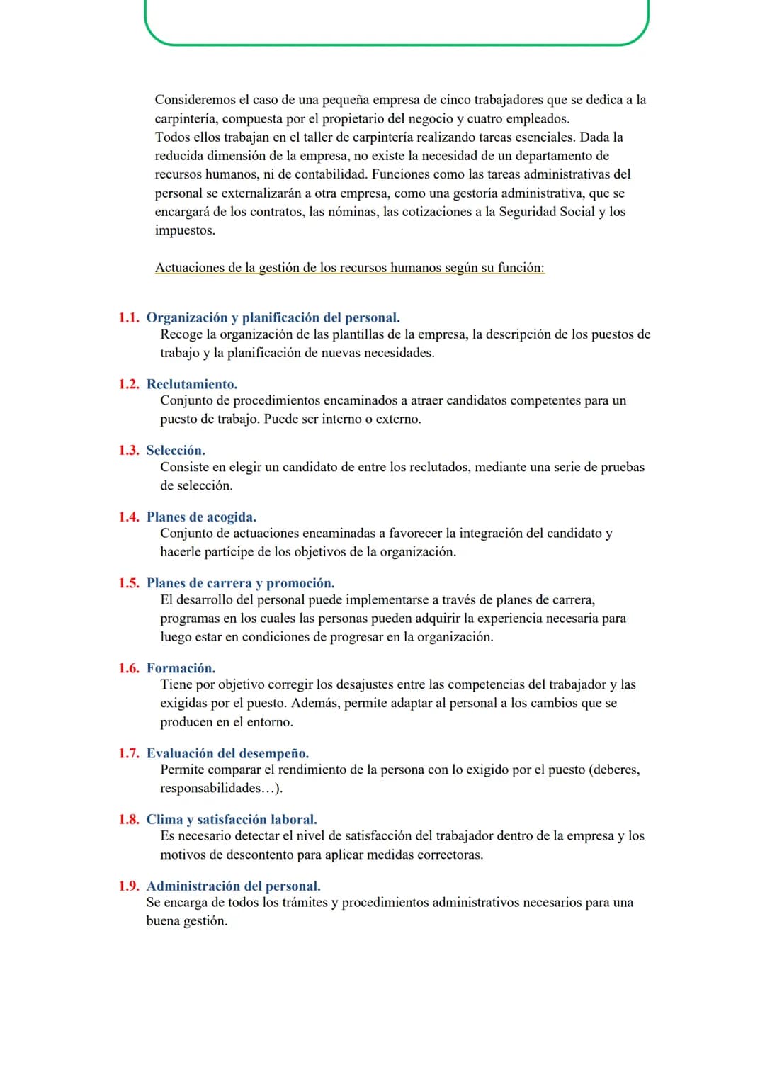 TEMA 5: GESTIÓN DE LOS RECURSOS HUMANOS
1. La gestión de los recursos humanos.
Es el elemento humano, único e irrepetible.
Las máquinas, la 