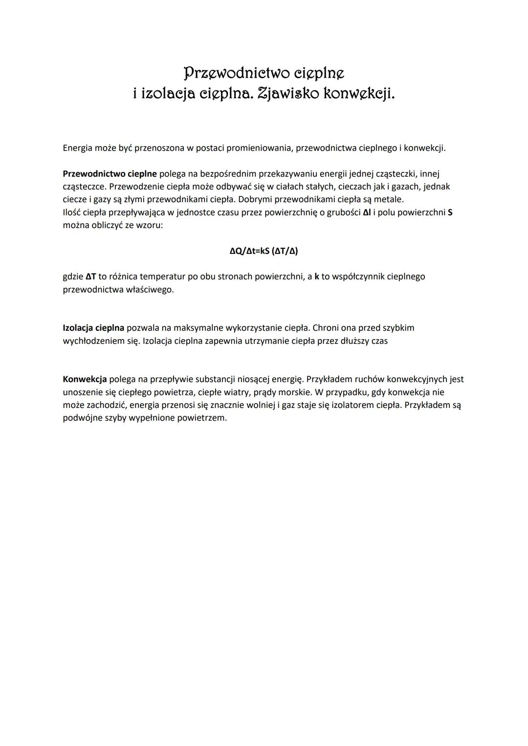 # Przewodnictwo cieplne
i izolacja cieplna. Zjawisko konwekeji.

Energia może być przenoszona w postaci promieniowania, przewodnictwa ciepln