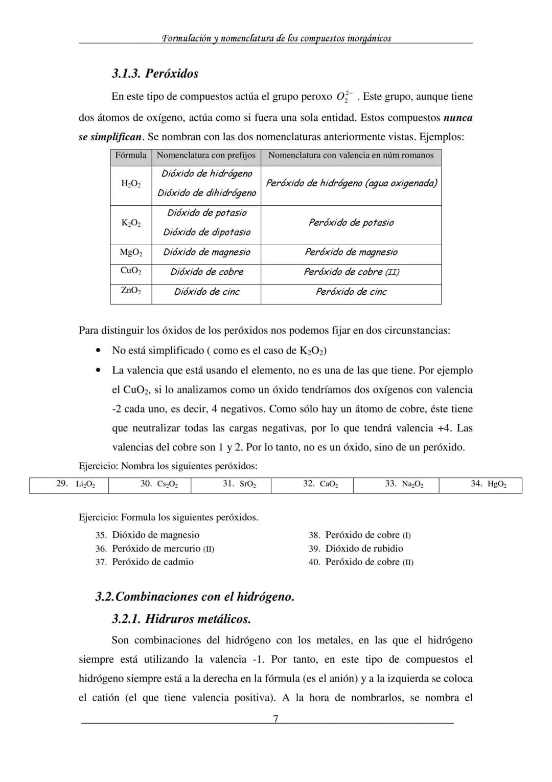 Formulación y nomenclatura de los compuestos inorgánicos
Formulación y nomenclatura de
los compuestos inorgánicos
(según las recomendaciones
