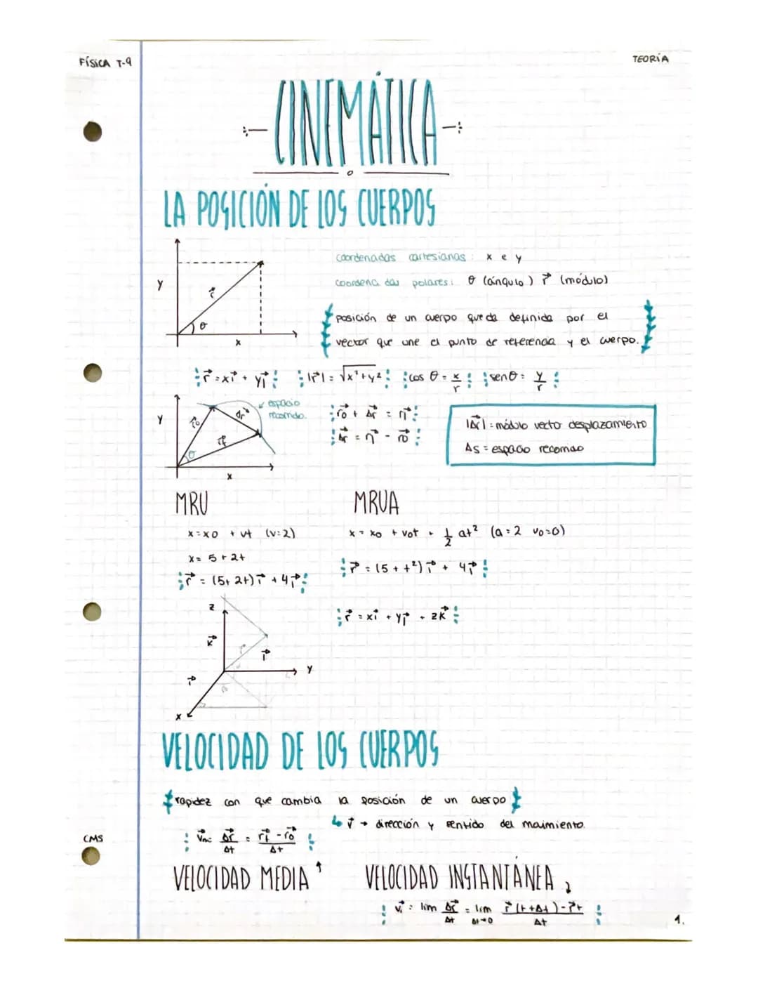 FÍSICA T-9
CMS
LA POSICIÓN DE LOS CUERPOS
Y
Y
==x²*² +
X
10
O
MRU
X
P
2
-CONTMÁTICA-
X-XO + vt (v:2)
X= 5+ 2+
²= (5+ 2+) +² +4 ₁²:
✓espacio

