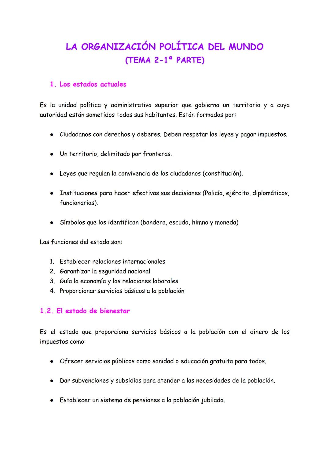 LA ORGANIZACIÓN
1. Los estados actuales
Es la unidad política y administrativa superior que gobierna un territorio y a cuya
autoridad están 
