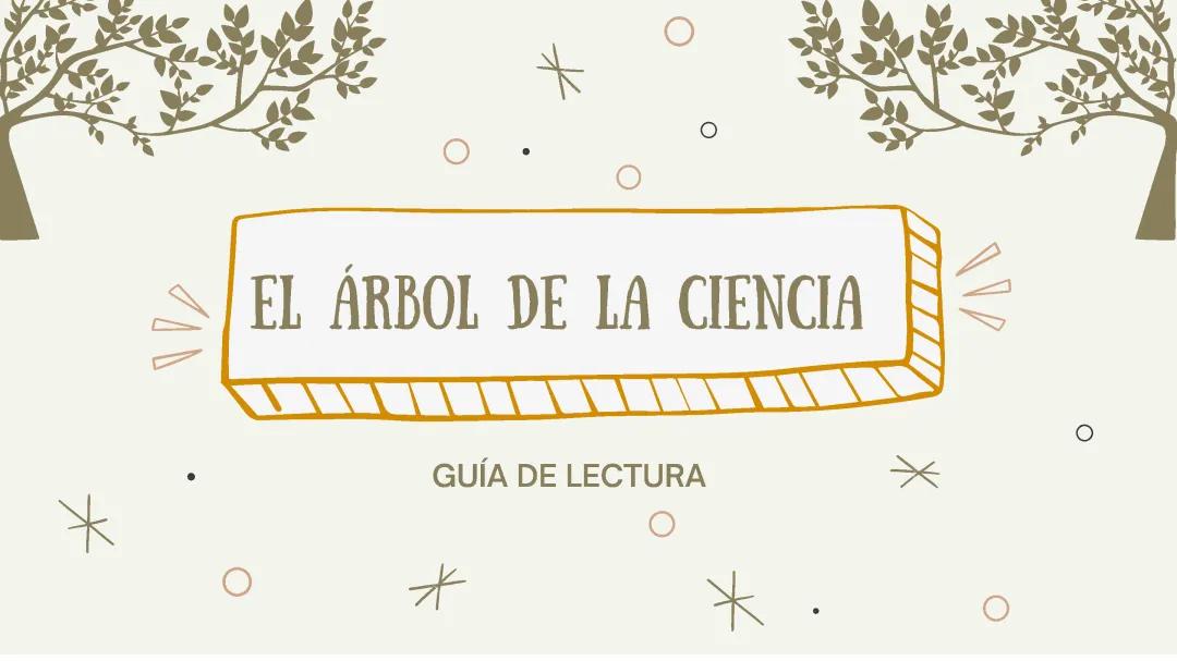 Guía de Lectura de El Árbol de la Ciencia: Respuestas y Preguntas para Selectividad