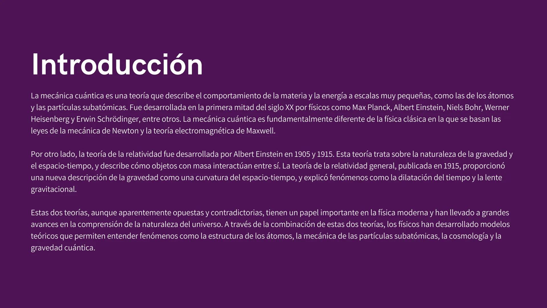 Los fundamentos de la
mecánica cuántica y la
teoría de la relatividad
María Sánchez Introducción
La mecánica cuántica es una teoría que desc