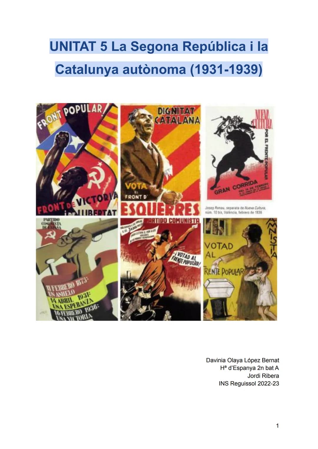 UNITAT 5 La Segona República i la
Catalunya autònoma (1931-1939)
FRONT POPULAR/
VOTA
FRONT DE VICTORIA FRONT D
DEIRERTAT ESQUERRES
ARTIDO CO