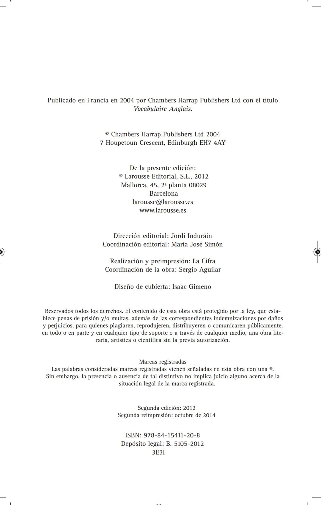 # LAROUSSE

Vocabulario
básico
del inglés  3
# LAROUSSE
# Vocabulario básico del inglés
MANUAL PRÁCTICO

LAROUSSE Publicado en Francia en 20