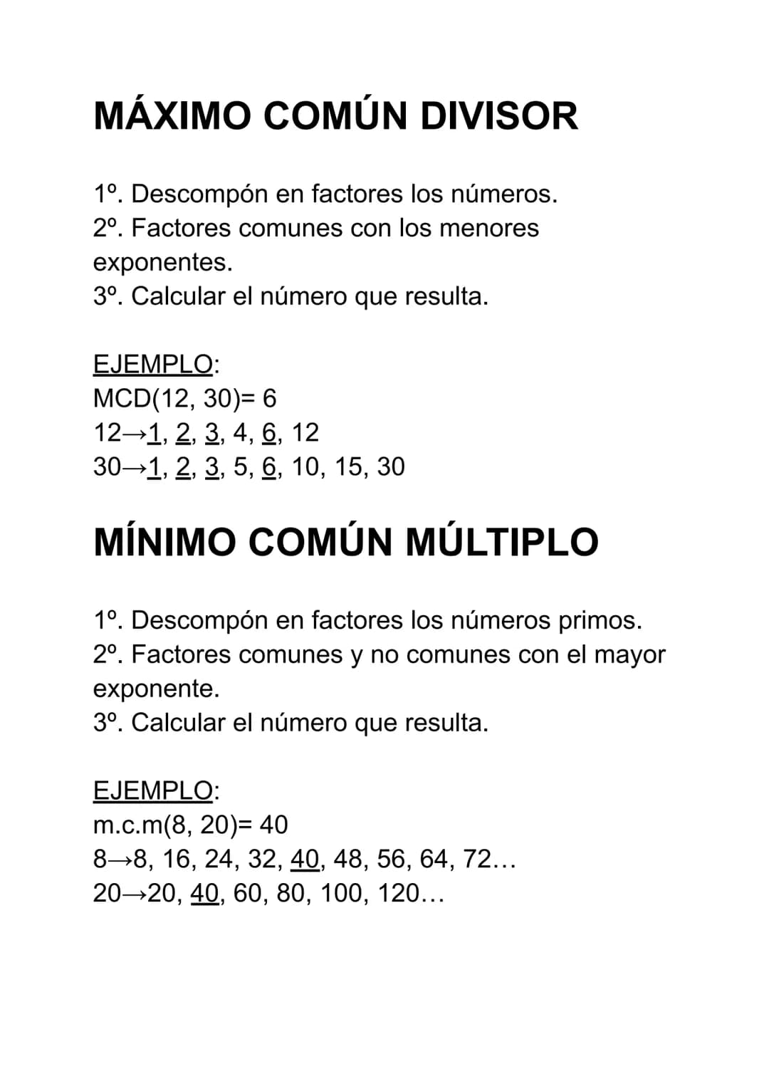 MÁXIMO COMÚN DIVISOR
1º. Descompón en factores los números.
2º. Factores comunes con los menores
exponentes.
3º. Calcular el número que resu
