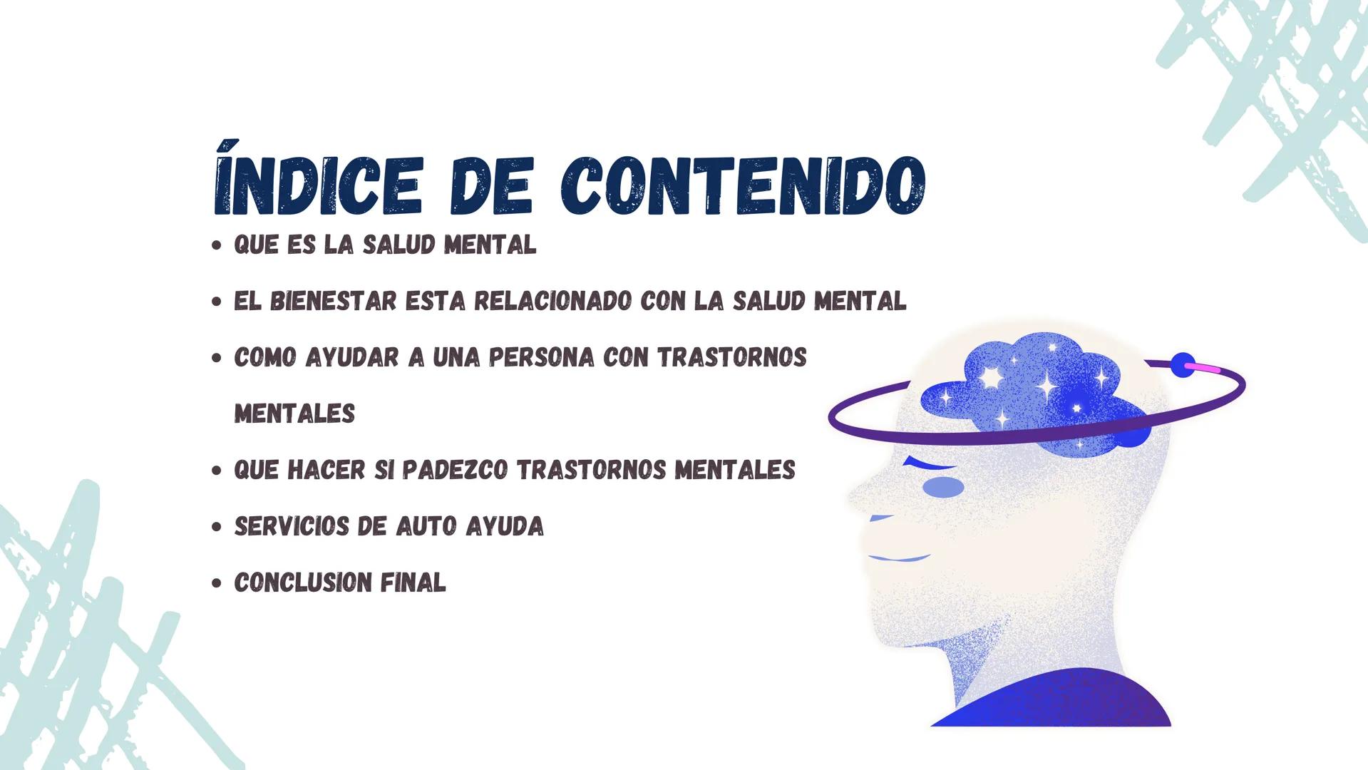 # CUIDADO DE LA
# SALUD MENTAL
Fernanda Rivera # ÍNDICE DE CONTENIDO

*   QUE ES LA SALUD MENTAL
*   EL BIENESTAR ESTA RELACIONADO CON LA SA