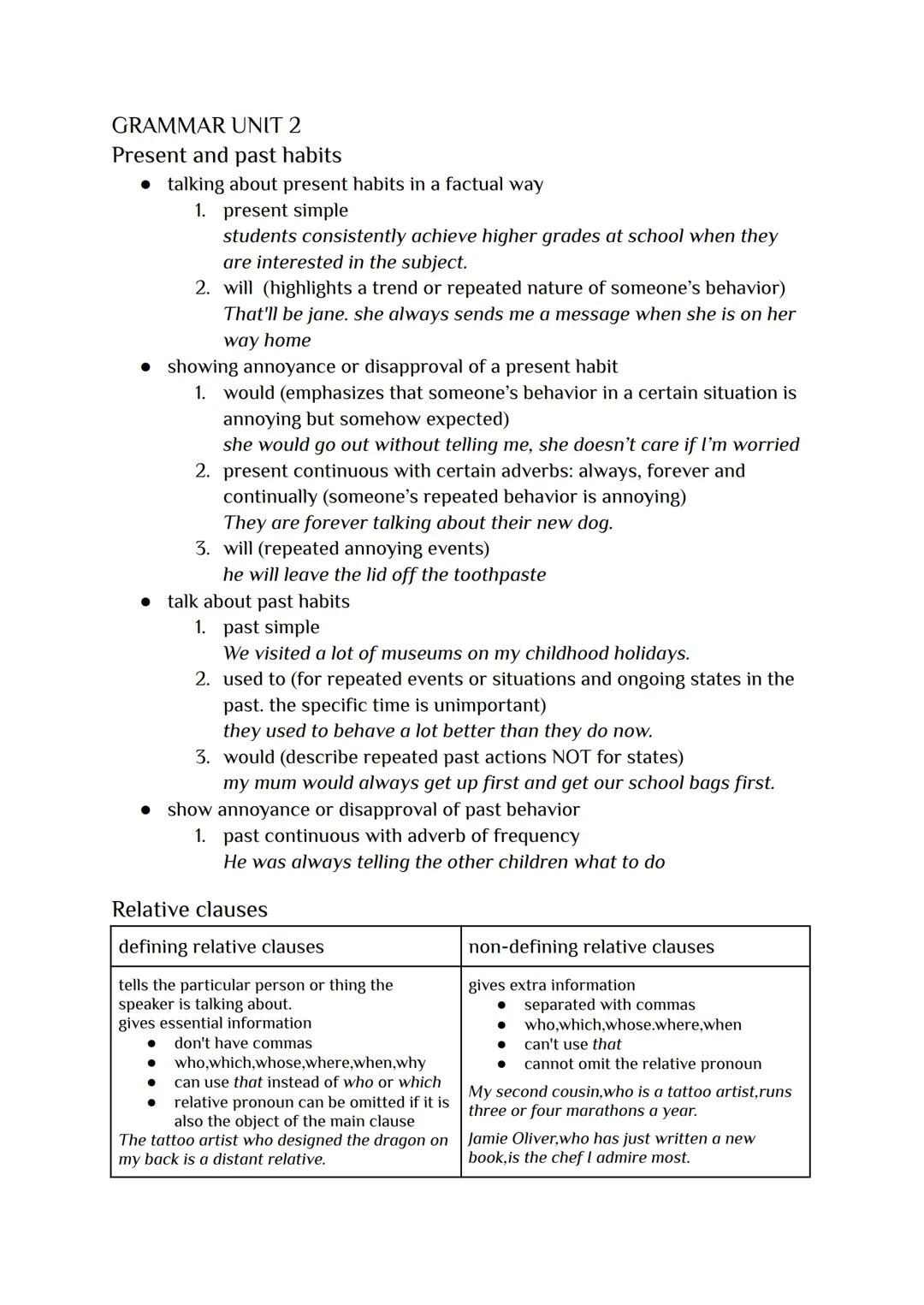 GRAMMAR UNIT 1
Past tenses
-Past simple
●
actions or events in the past
the two music fan clubs established a close rapport after the big ch