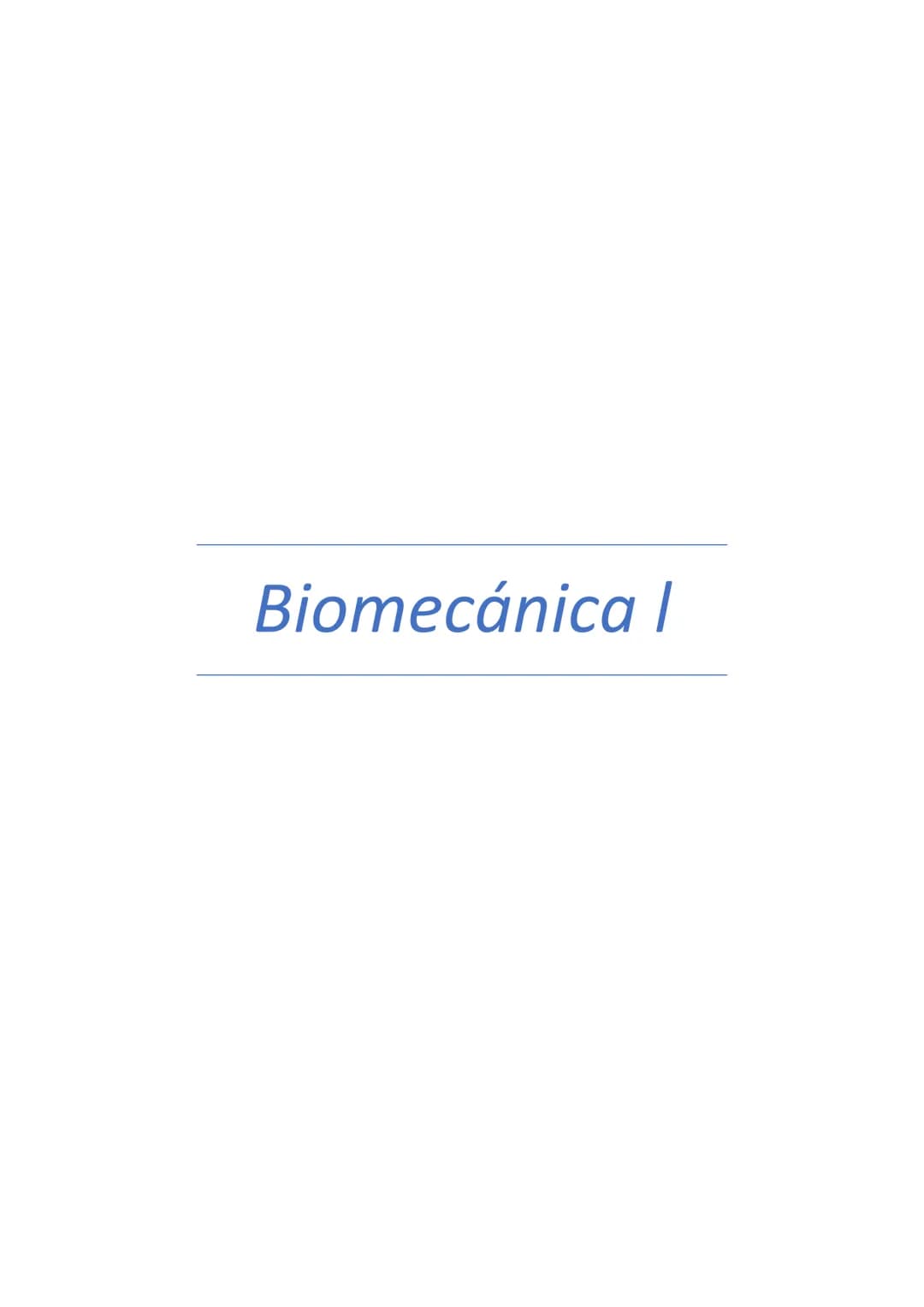 Biomecánica I Tema 1 Introducción a la Biomecánica clínica
Cinesiología: movimiento de los seres vivos.
Estudio de las bases biológicas y me