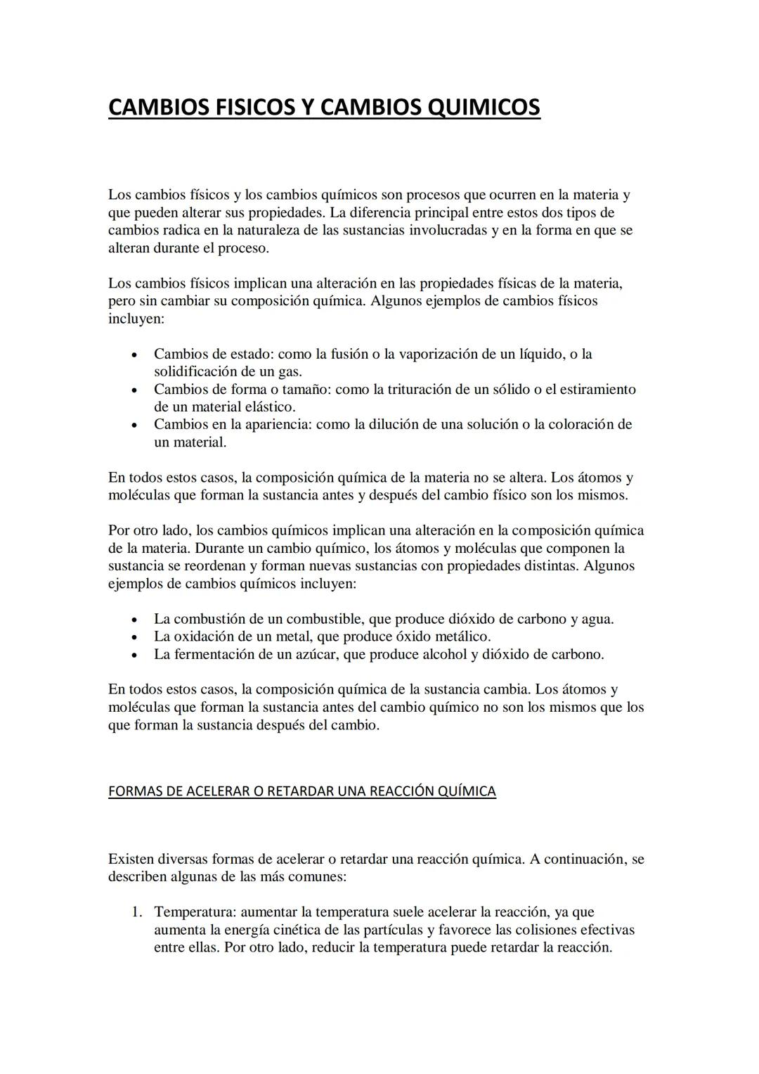 CAMBIOS FISICOS Y CAMBIOS QUIMICOS
Los cambios físicos y los cambios químicos son procesos que ocurren en la materia y
que pueden alterar su