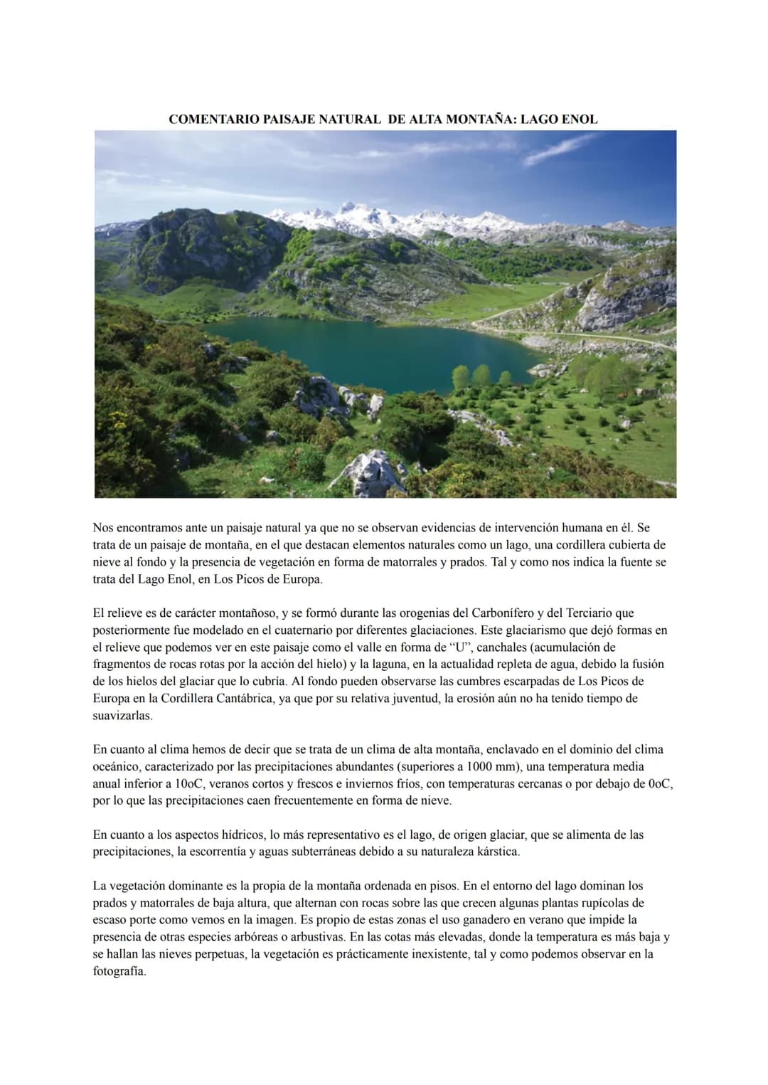 COMENTARIO PAISAJE NATURAL DE ALTA MONTAÑA: LAGO ENOL
Nos encontramos ante un paisaje natural ya que no se observan evidencias de intervenci