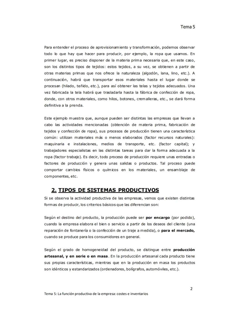 Tema 5
TEMA 5: LA FUNCIÓN PRODUCTIVA DE LA
EMPRESA: Costes e inventarios
1. EL ÁREA DE PRODUCCIÓN DE LA EMPRESA
Producir consiste en increme