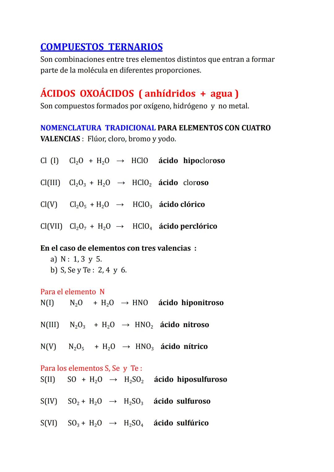 COMPUESTOS TERNARIOS
Son combinaciones entre tres elementos distintos que entran a formar
parte de la molécula en diferentes proporciones.
Á