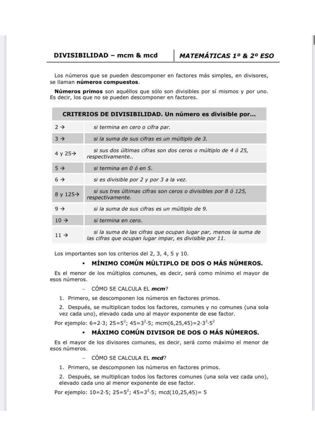 DIVISIBILIDAD - mcm & mcd
Los números que se pueden descomponer en factores más simples, en divisores,
se llaman números compuestos.
Números