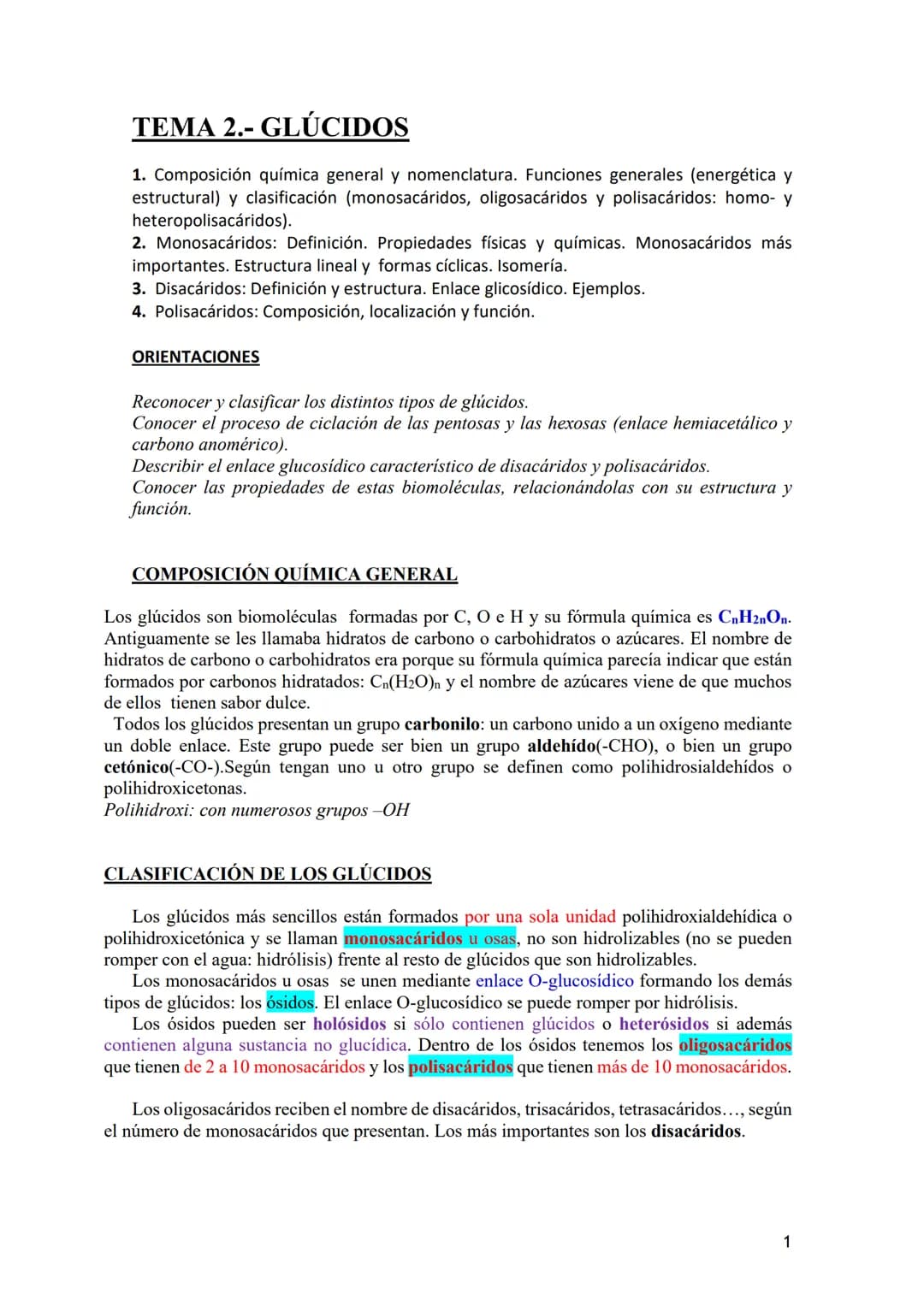 TEMA 2.- GLÚCIDOS
1. Composición química general y nomenclatura. Funciones generales (energética y
estructural) y clasificación (monosacárid