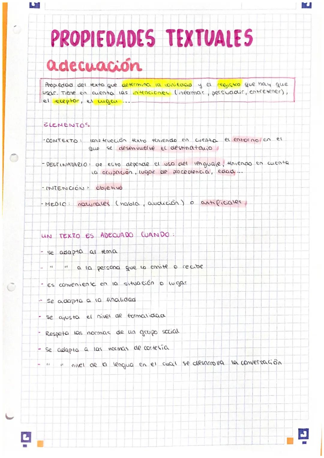 3
PROPIEDADES TEXTUALES
adecuación
Propiedad del texto que determina la canifdad y el registro que hay que
usar. Tiene en cuenta las intenci
