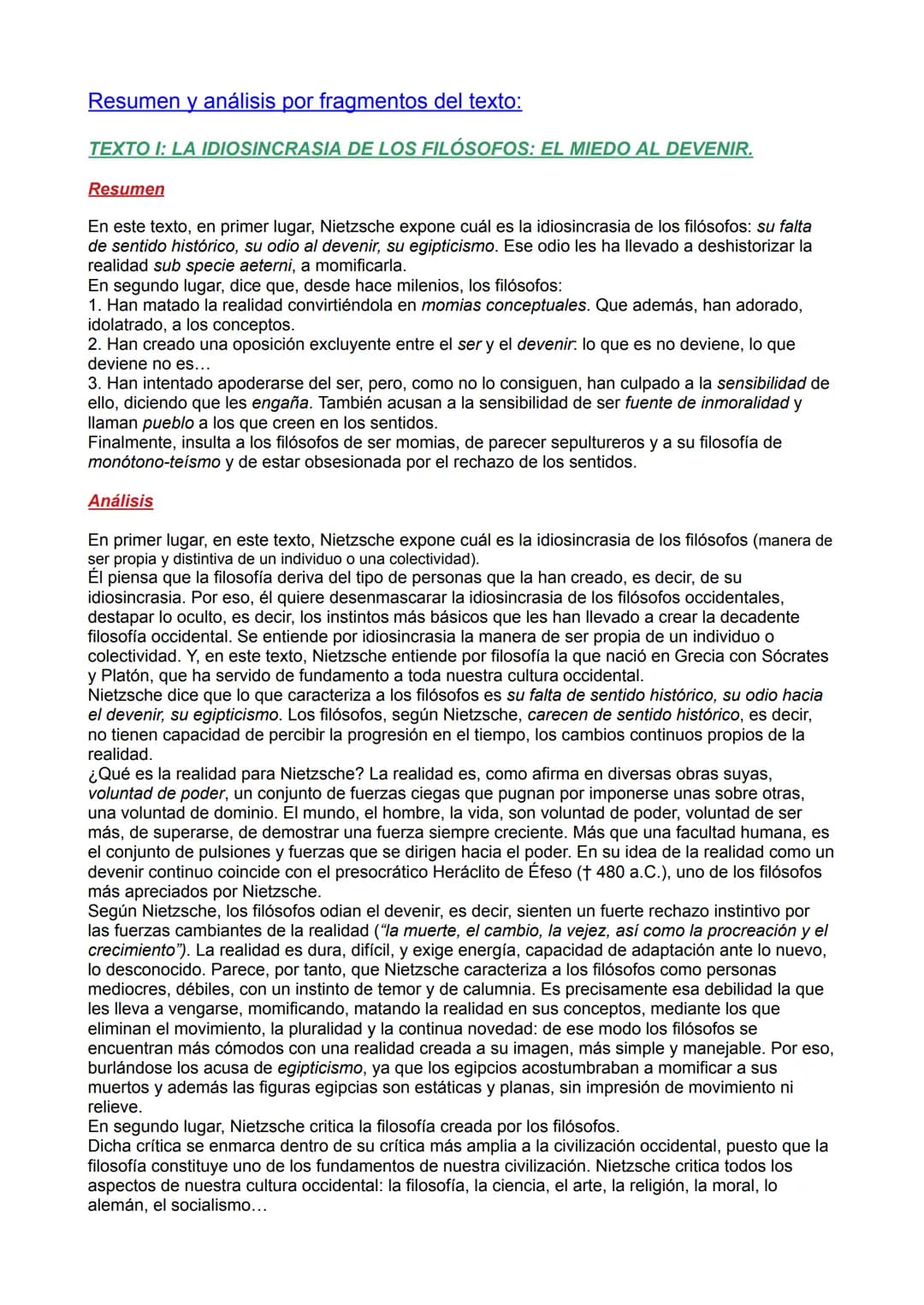 Resumen y análisis por fragmentos del texto:
TEXTO I: LA IDIOSINCRASIA DE LOS FILÓSOFOS: EL MIEDO AL DEVENIR.
Resumen
En este texto, en prim