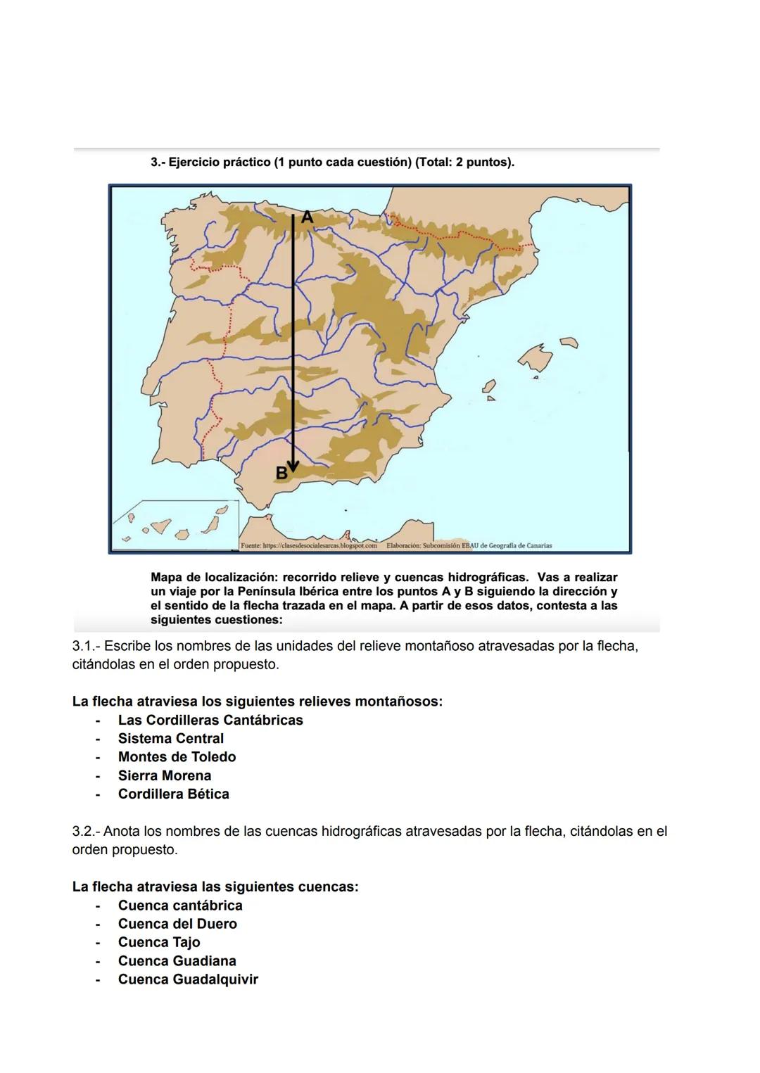 B1.1 Mapa Físico: Identificación y localización de las grandes unidades de relieve (1 puntos cada
cuestión) (Total: 2 puntos).
Vas a realiza