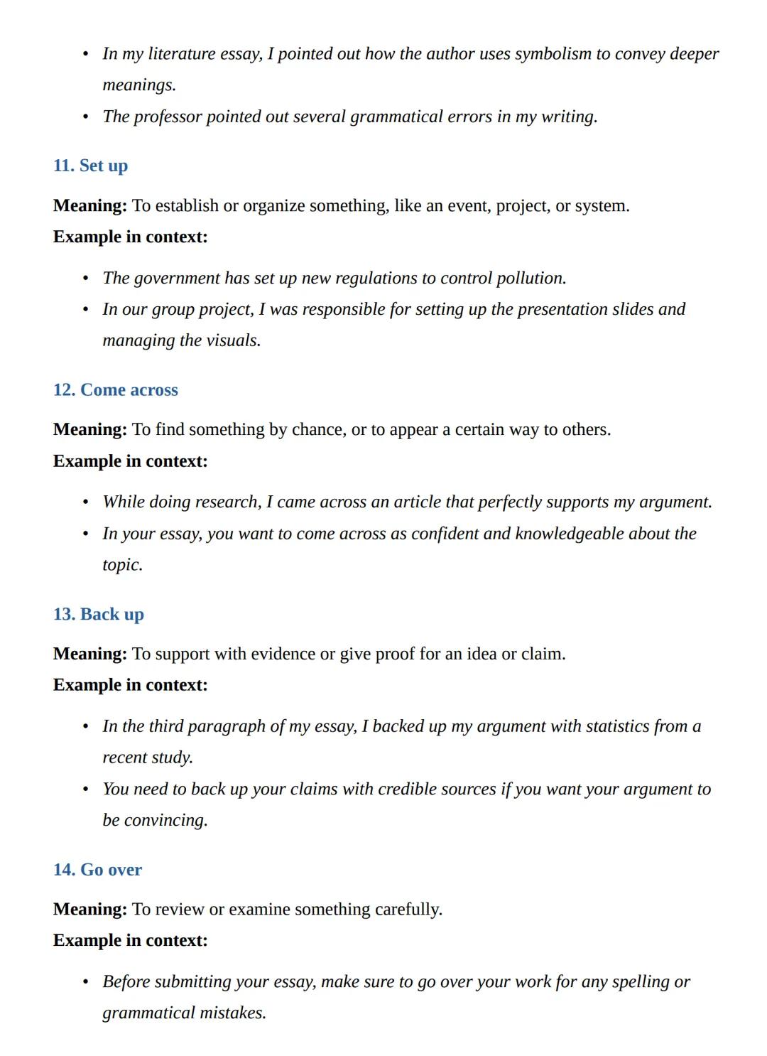 PHRASAL VERBS FOR
WRITING AND SPEAKING
What are Phrasal Verbs?
Phrasal verbs are combinations of verbs and one or more particles (prepositio