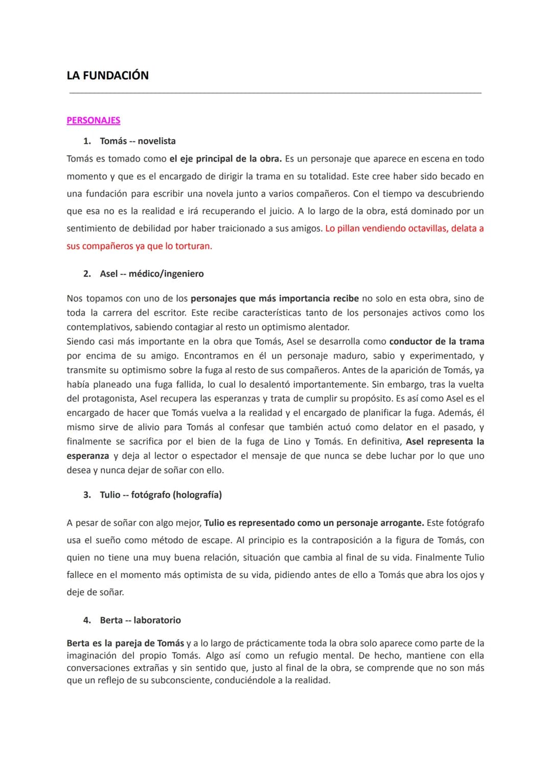 LA FUNDACIÓN
PERSONAJES
1. Tomás -- novelista
Tomás es tomado como el eje principal de la obra. Es un personaje que aparece en escena en tod