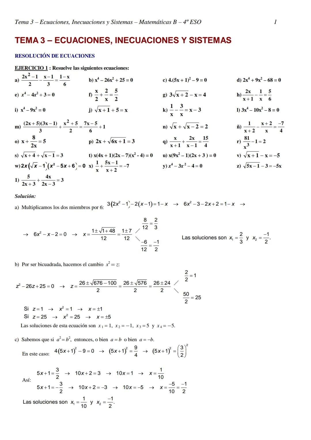 Tema 3- Ecuaciones, Inecuaciones y Sistemas - Matemáticas B- 4º ESO
TEMA 3 - ECUACIONES, INECUACIONES Y SISTEMAS
RESOLUCIÓN DE ECUACIONES
EJ