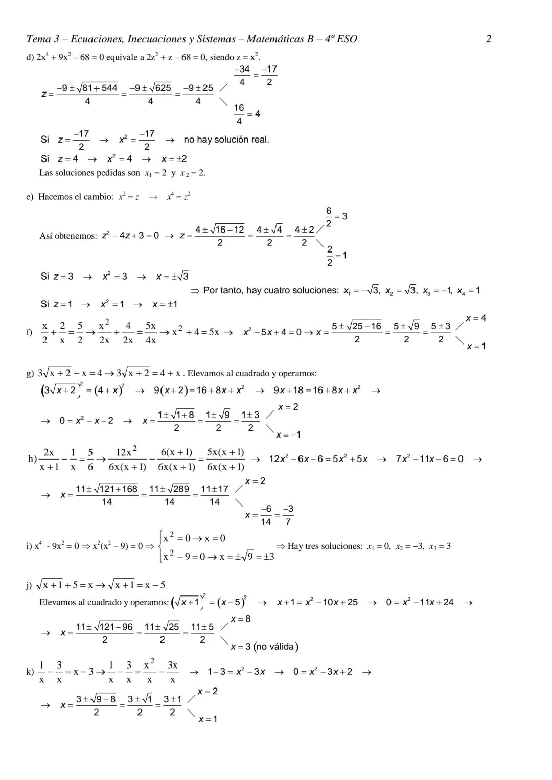 Tema 3- Ecuaciones, Inecuaciones y Sistemas - Matemáticas B- 4º ESO
TEMA 3 - ECUACIONES, INECUACIONES Y SISTEMAS
RESOLUCIÓN DE ECUACIONES
EJ