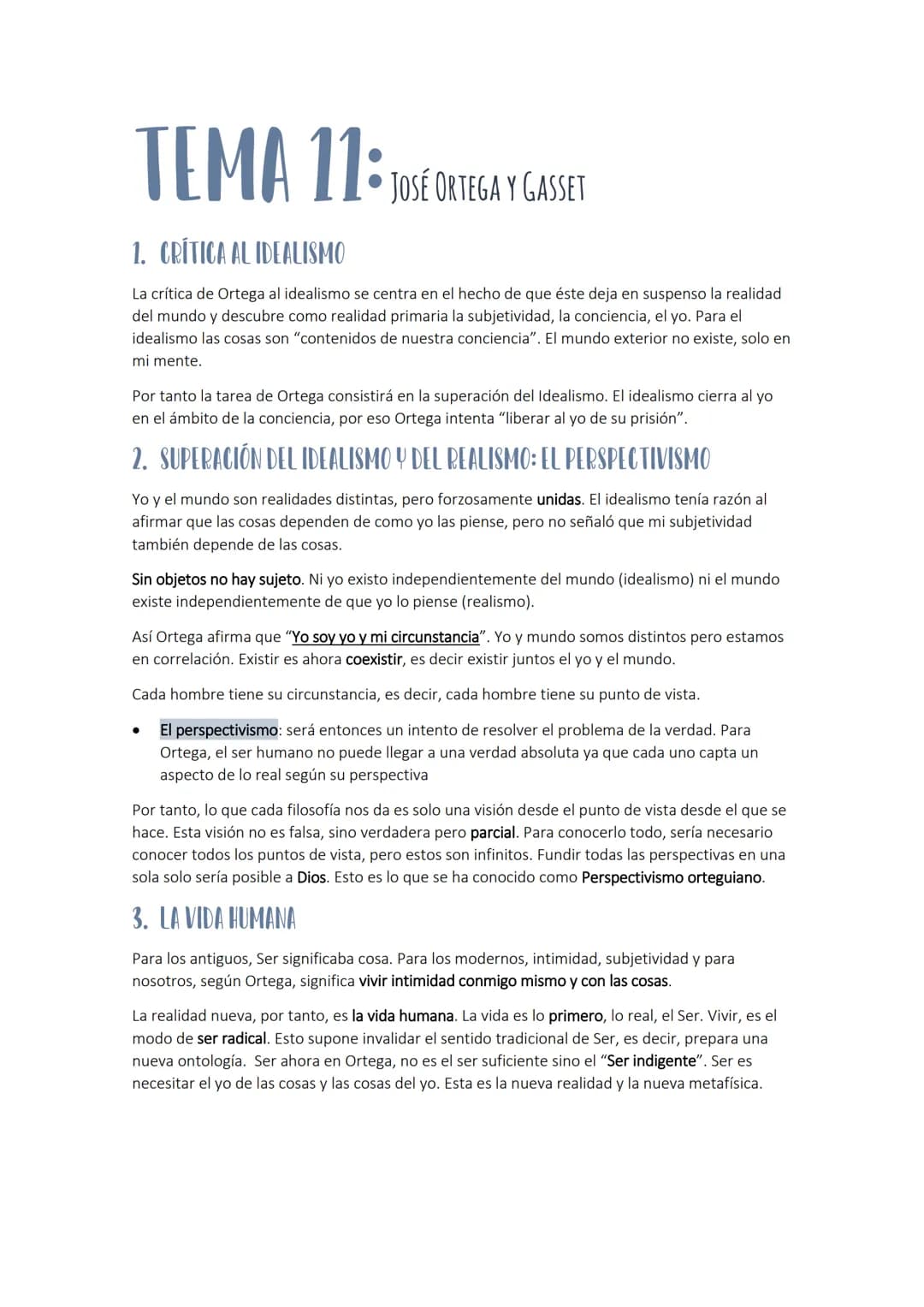 TEMA 11: JOSÉ ORTEGA Y ASSET
1. CRÍTICA AL IDEALISMO
La crítica de Ortega al idealismo se centra en el hecho de que éste deja en suspenso la