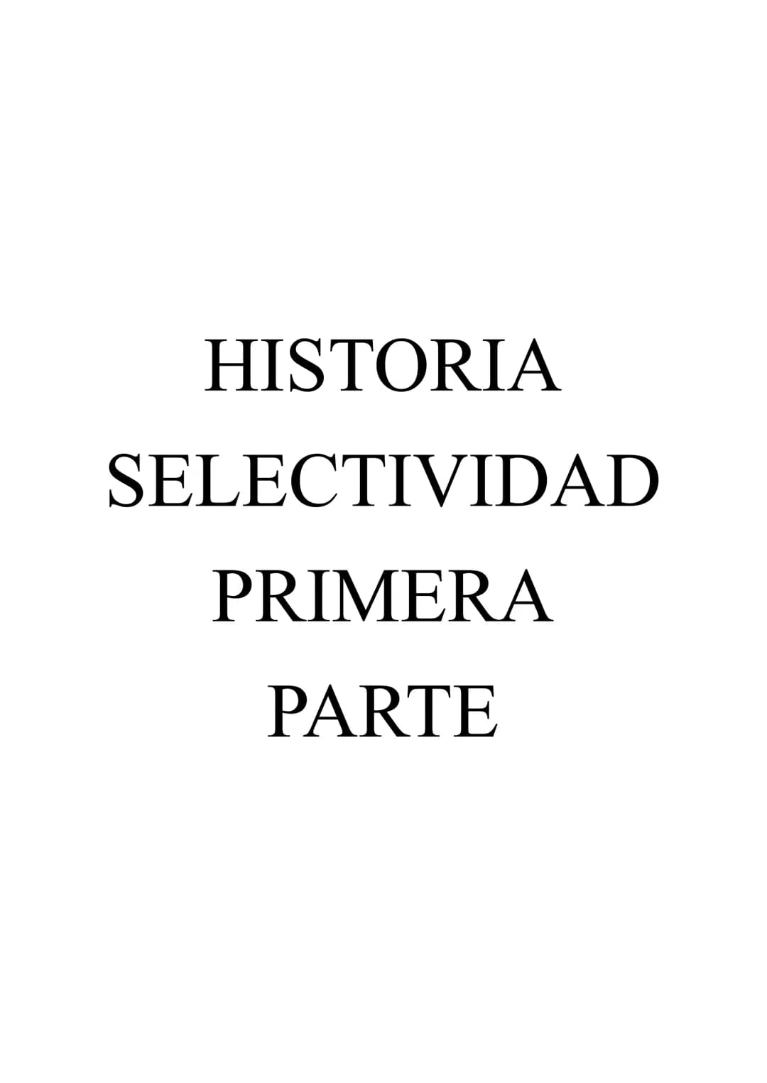 HISTORIA
SELECTIVIDAD
PRIMERA
PARTE TEMA 1: CRISIS DEL ANTIGUO RÉGIMEN: CORTES DE CÁDIZ Y CONSTITUCIÓN DE 1812
La guerra de la Independencia