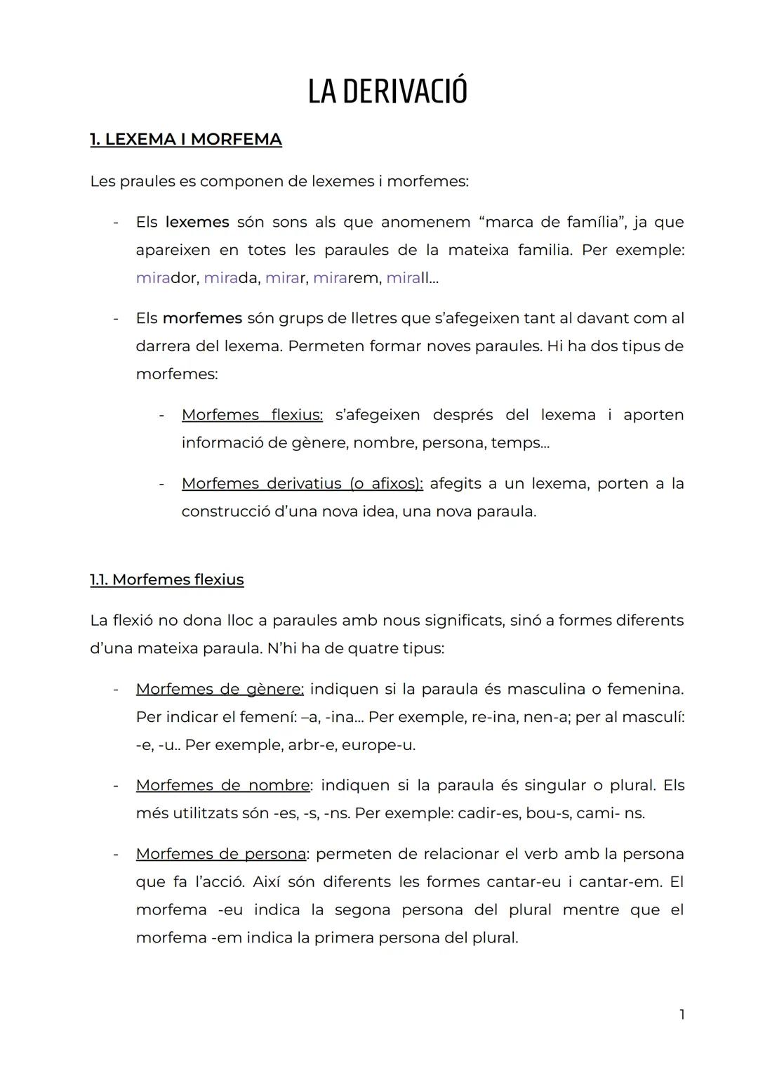 # LA DERIVACIÓ

1. LEXEMA I MORFEMA

Les praules es componen de lexemes i morfemes:

- Els lexemes són sons als que anomenem "marca de famíl