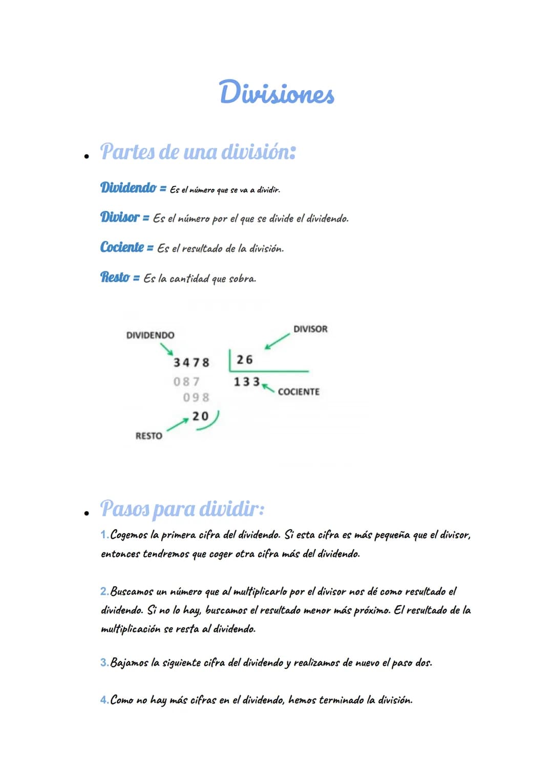Partes de una división:
Dividendo Es el número que se va a dividir.
Divisor = Es el número por el que se divide el dividendo.
Cociente = Es 