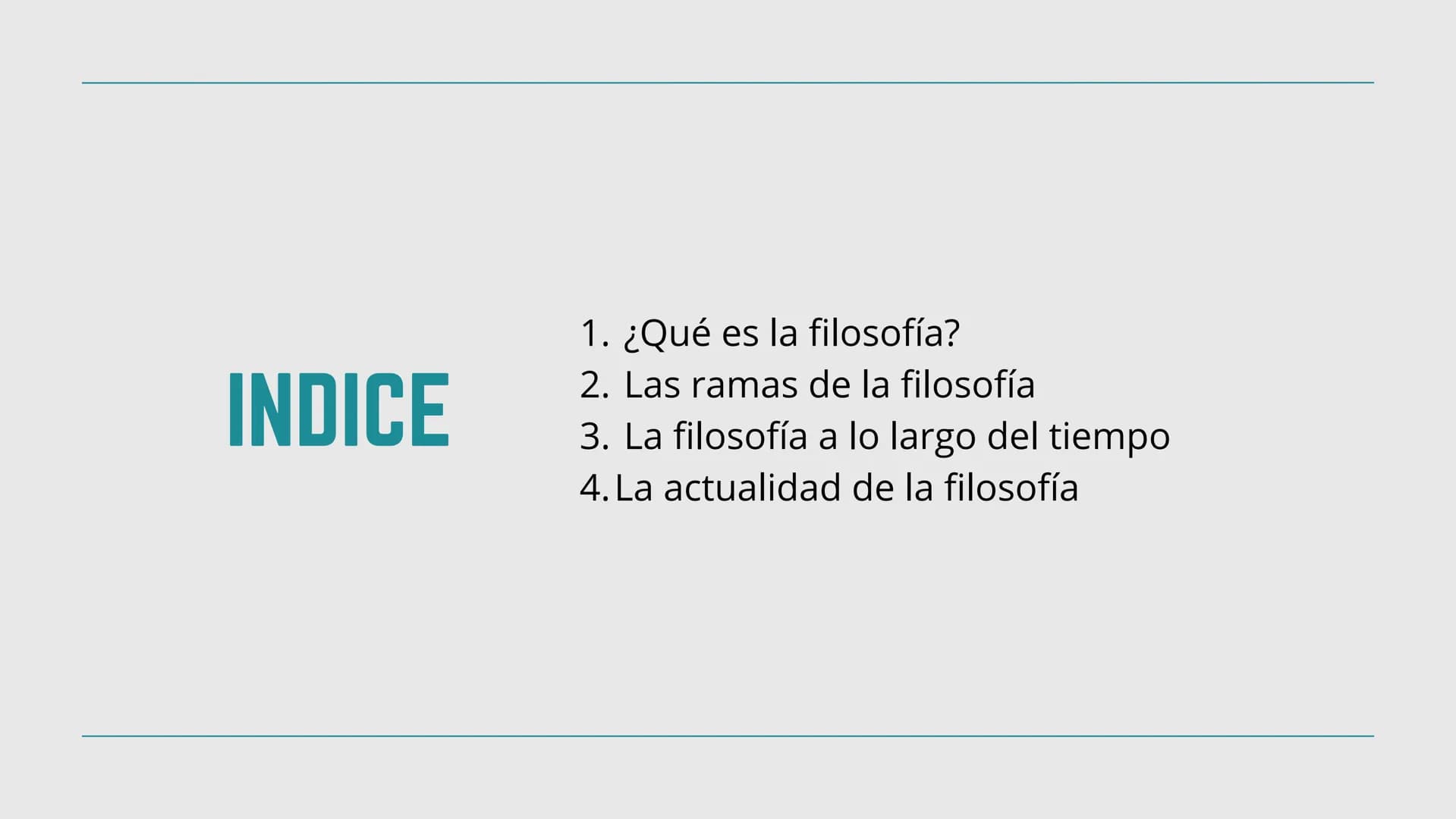 # FILOSOFÍA 1ºBACHILLERATO

# UNIDAD 1.
# LAS PREGUNTAS DE LA
# FILOSOFÍA Y SU HISTORIA INDICE
1. ¿Qué es la filosofía?
2. Las ramas de la f