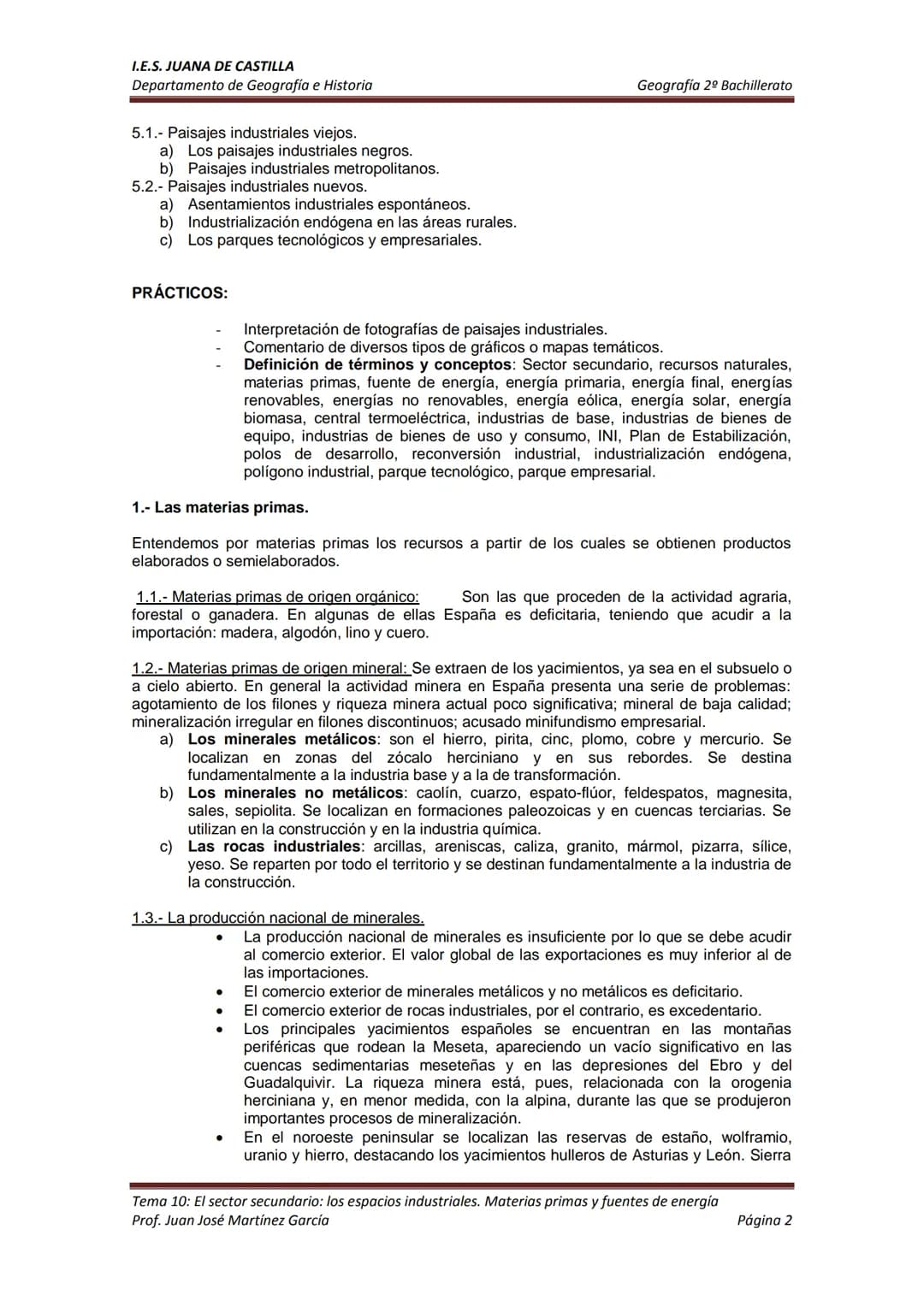 I.E.S. JUANA DE CASTILLA
Departamento de Geografía e Historia
TEMA 10: EL SECTOR SECUNDARIO: LOS ESPACIOS INDUSTRIALES. MATERIAS
PRIMAS Y FU